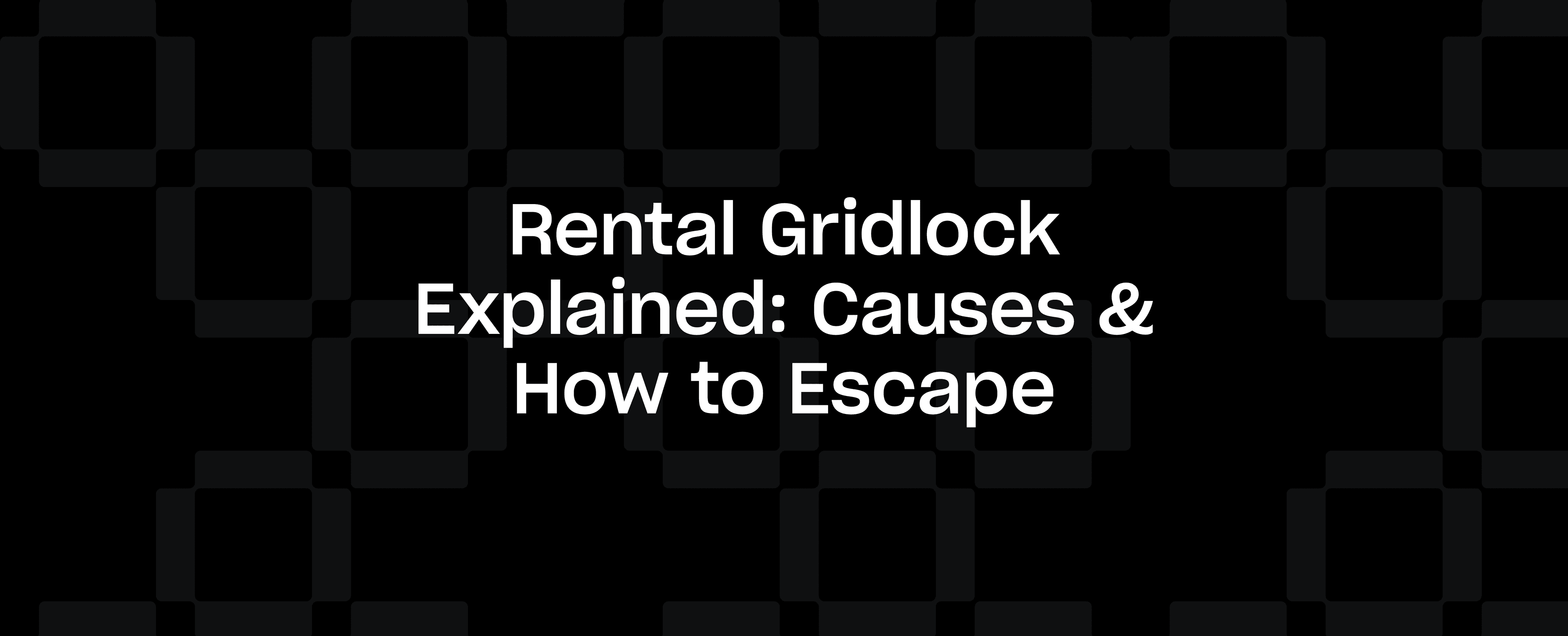 Rental gridlock explained