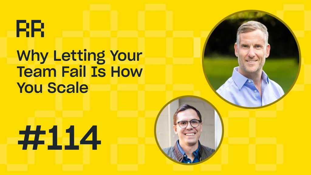 Why letting your team fail is how you scale