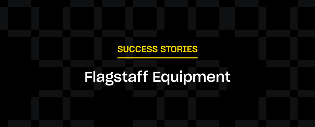 Flagstaff Equipment Sees Growth and Efficiency Gains with Quipli