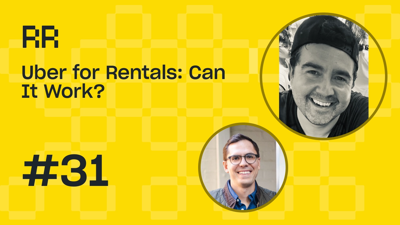 Rental Roundtable Episode #31 - Uber For Equipment Rentals