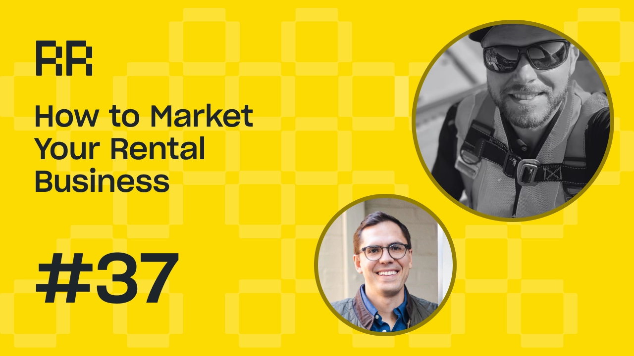 Rental Roundtable Episode #37 - How to market your equipment rental business
