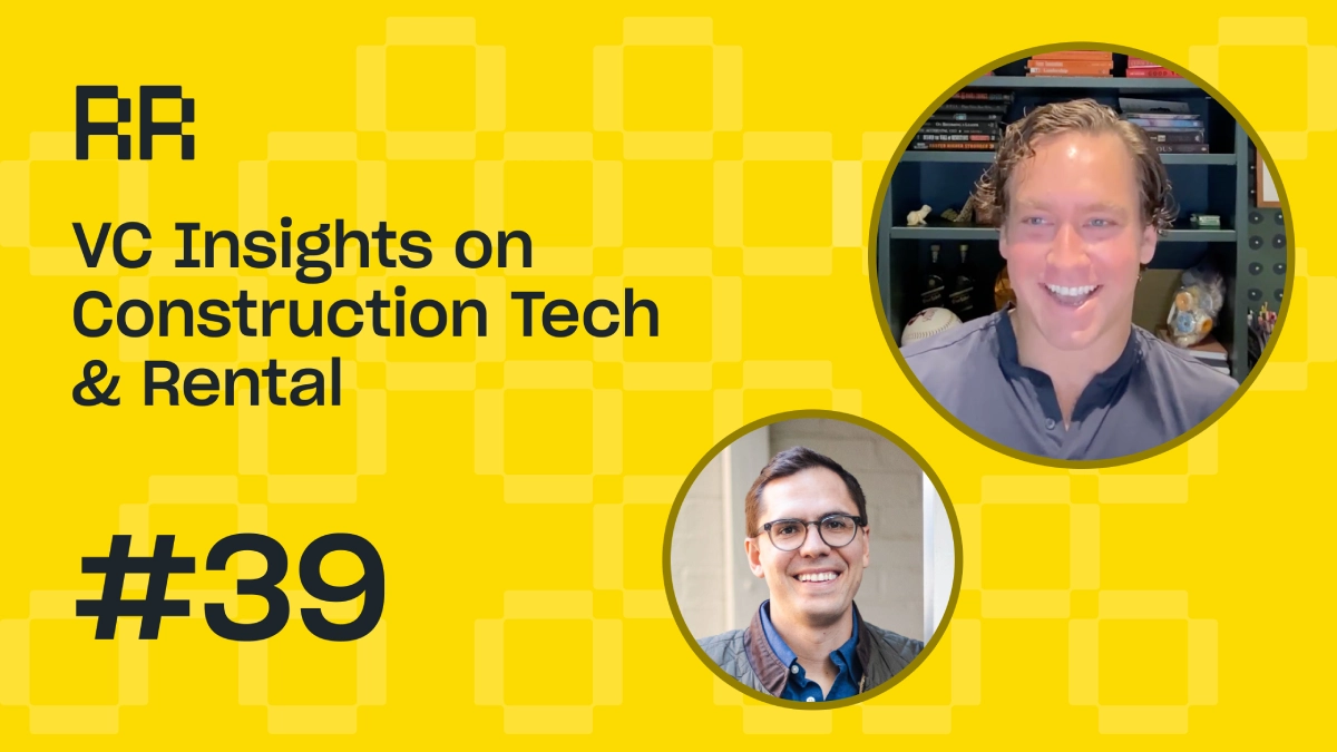 Rental Roundtable Episode #39 - VC Insights on Construction Tech