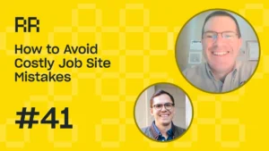 Rental Roundtable Episode #41 - How to avoid costly job site mistakes