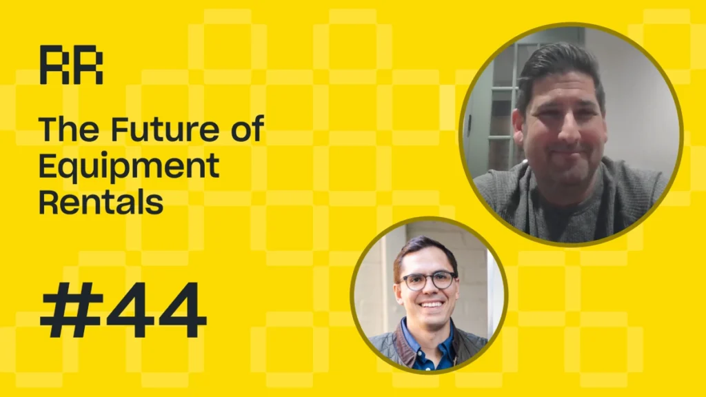 Rental Roundtable Episode #44 - The Future of Equipment Rental