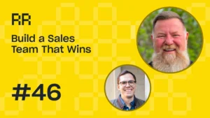Rental Roundtable Episode #46 - Building a winning sales team for equipment rental