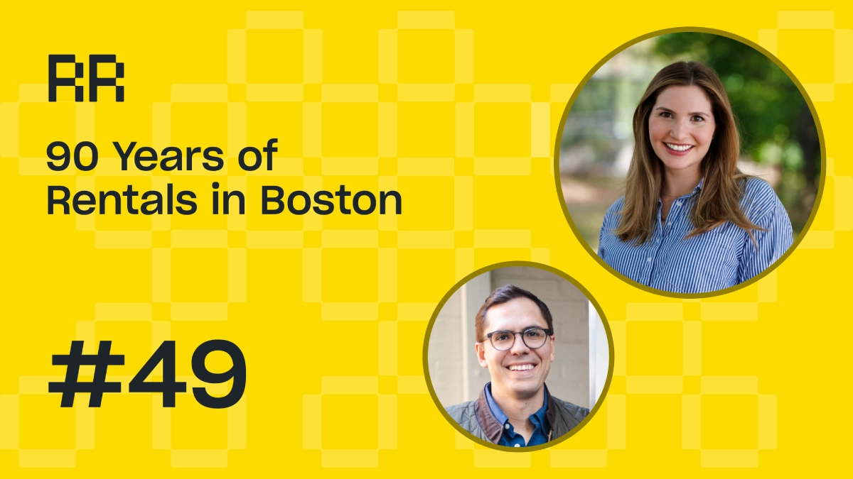 Rental Roundtable Episode #49 - 90 Years of Rentals in Boston