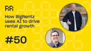 Rental Roundtable Episode #50 - How BigRentz uses AI for rental growth