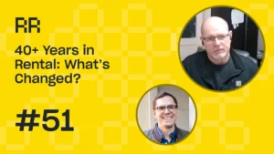 Rental Roundtable Episode #51 - 40 years of rental experience shared
