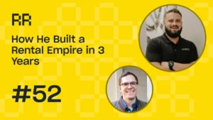 Rental Roundtable Episode #52 - Building a Rental Empire