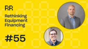 Rental Roundtable Episode #55 - Equipment Rental Financing Fun