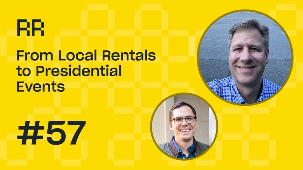 Rental Roundtable Episode #57 -From local rental to presidential events