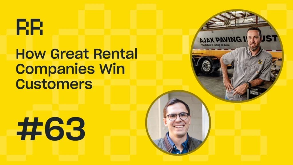 Rental Roundtable Episode #63 - How great rental companies win customers