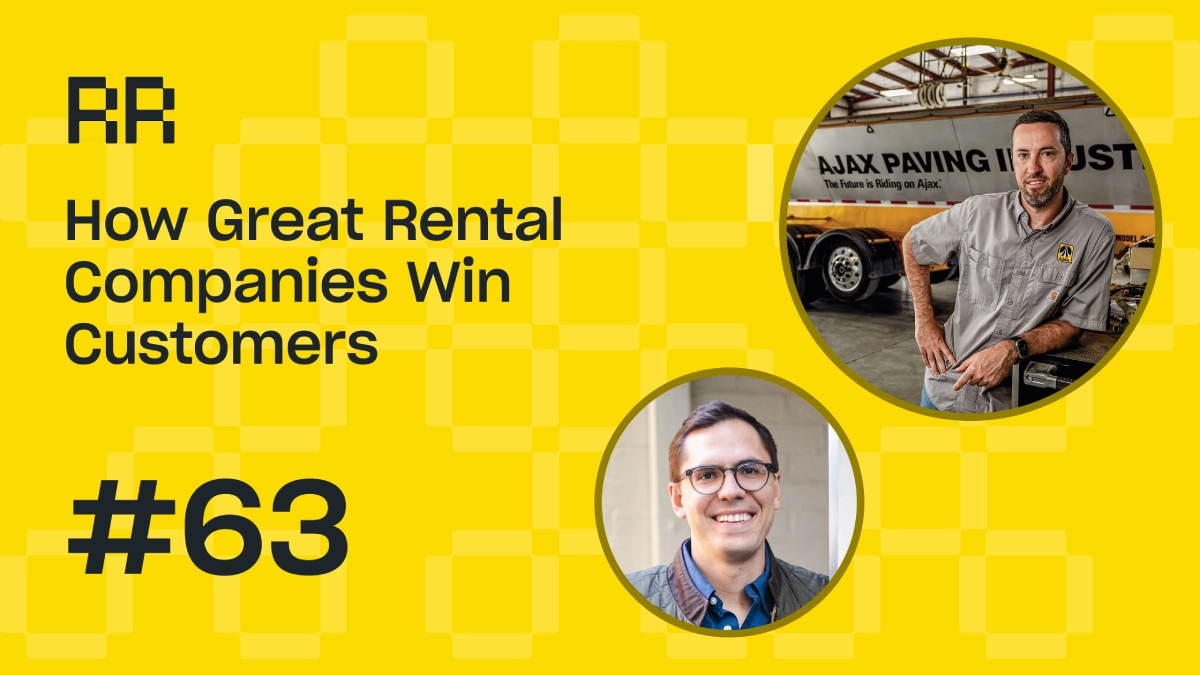 Rental Roundtable Episode #63 - How great rental companies win customers