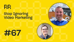 Rental Roundtable Episode #67 - Stop Ignoring Video Marketing for Equipment Rental