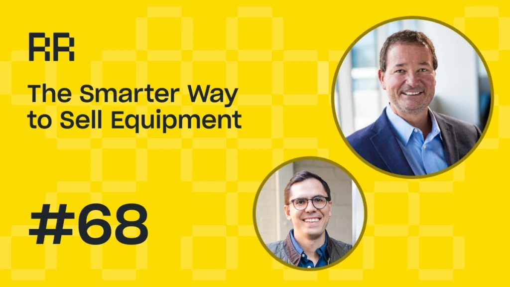 Rental Roundtable Episode #68 - Smarter Way to Sell Rental Equipment