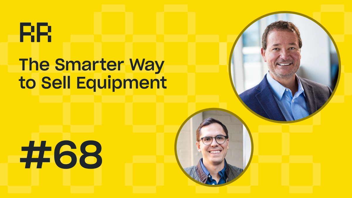 Rental Roundtable Episode #68 - Smarter Way to Sell Rental Equipment