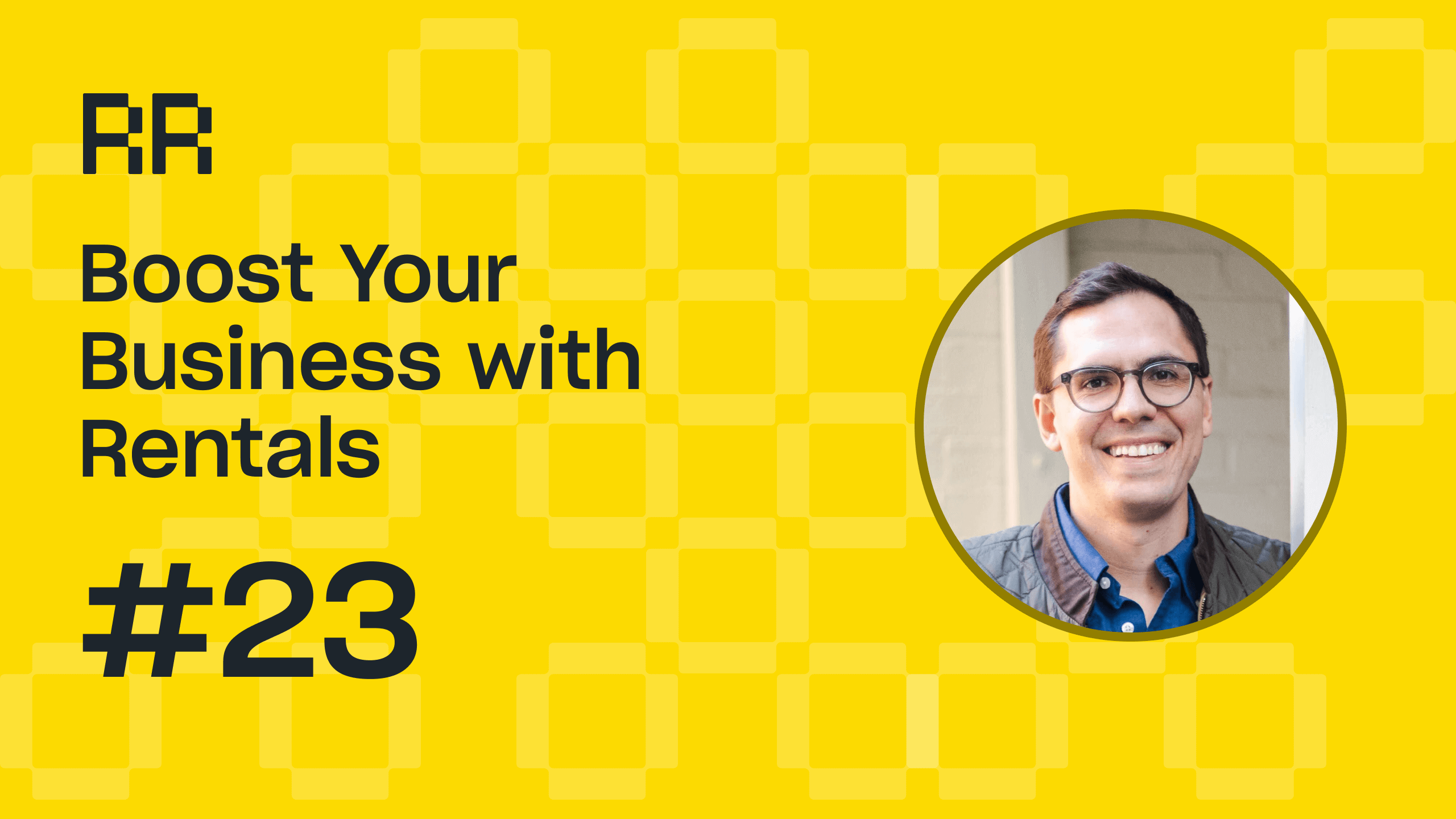 Rental Roundtable #33