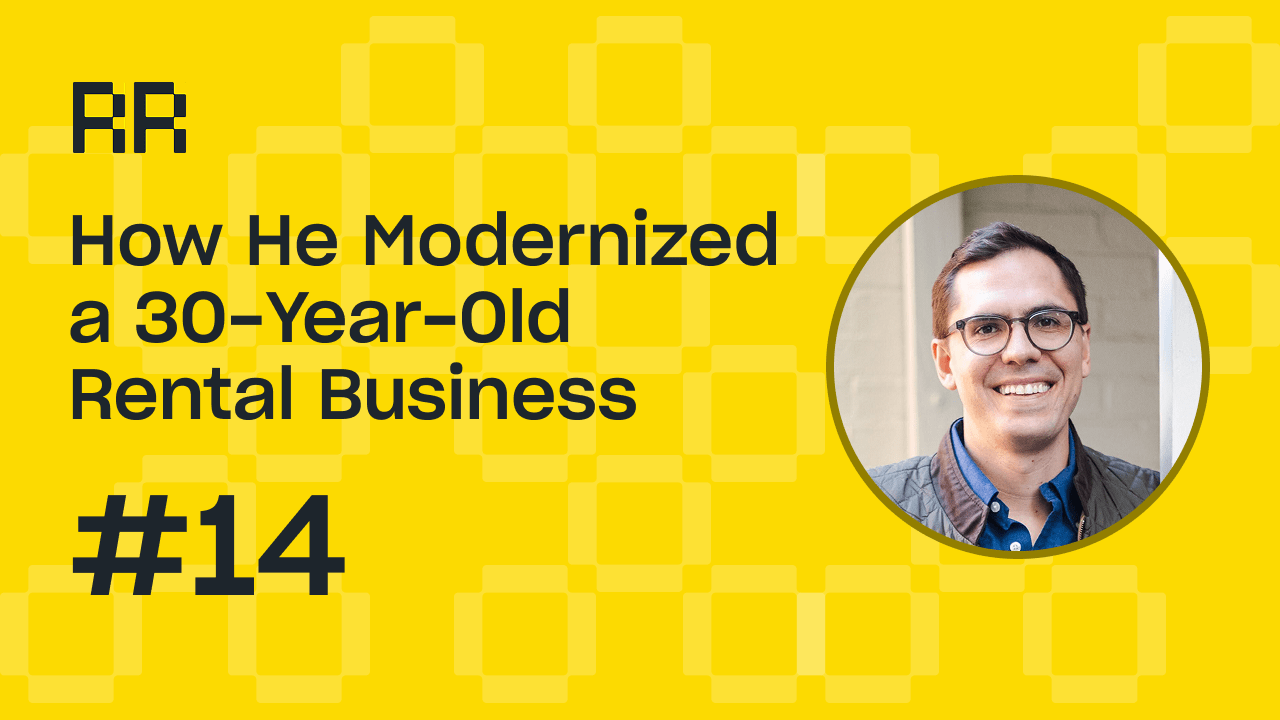 How He Modernized a 30-Year-Old Rental Business