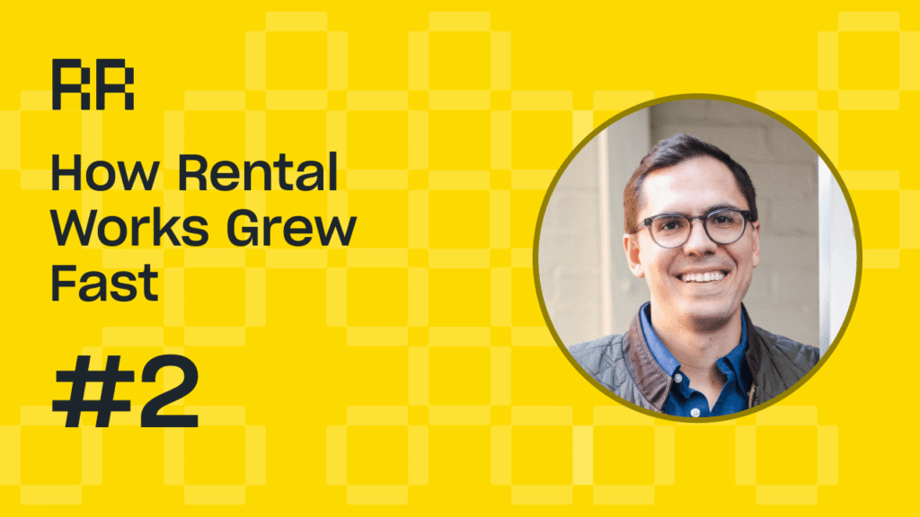 How Rental Works Grew Fast