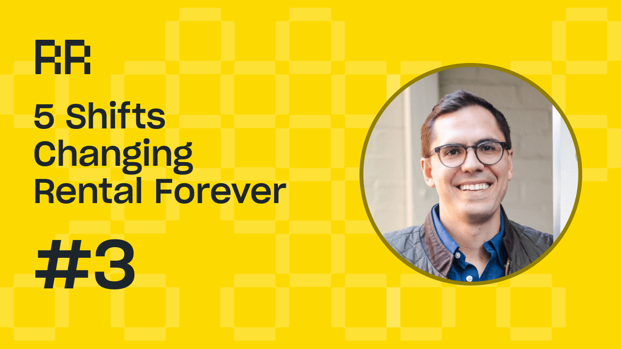 5 Shifts Changing Rental Forever