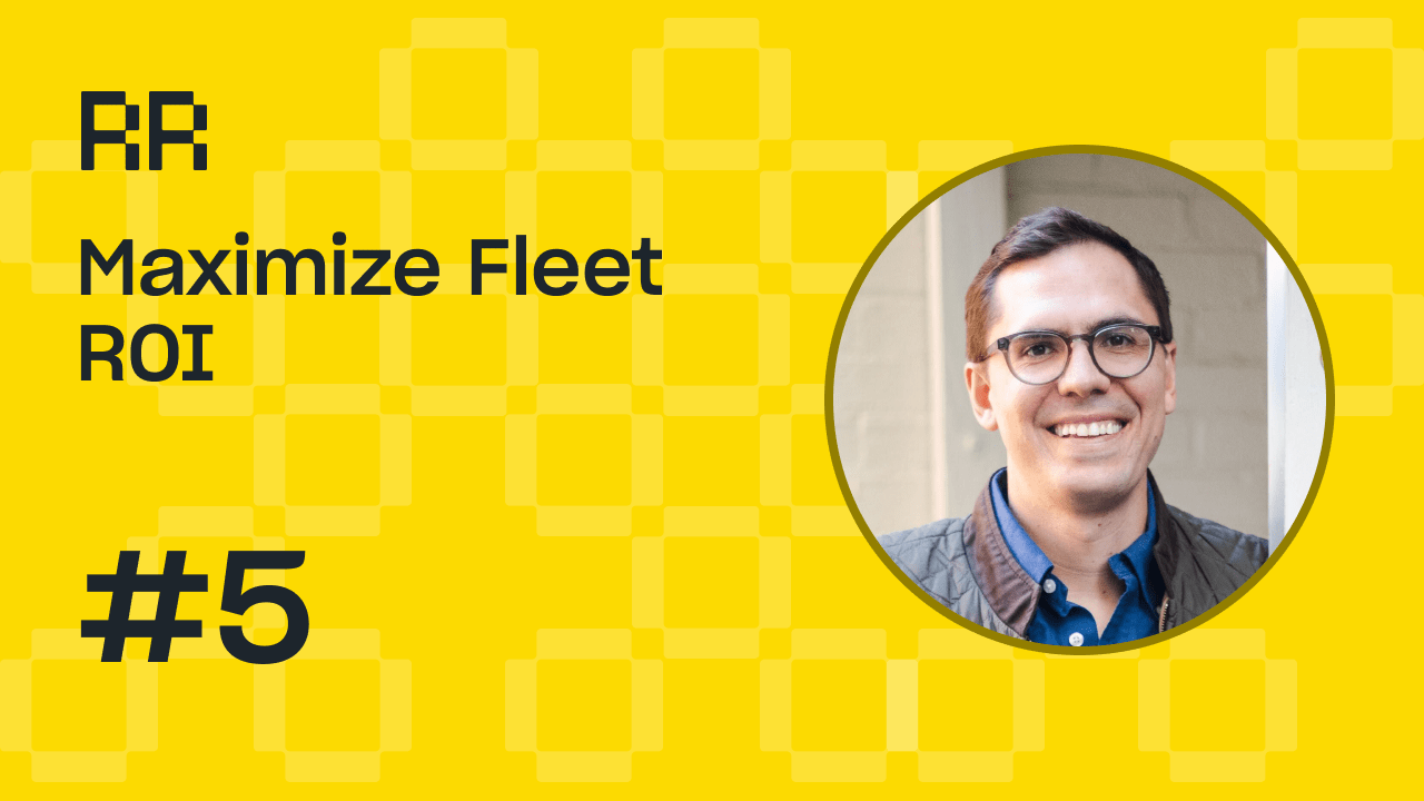 Maximize Fleet ROI