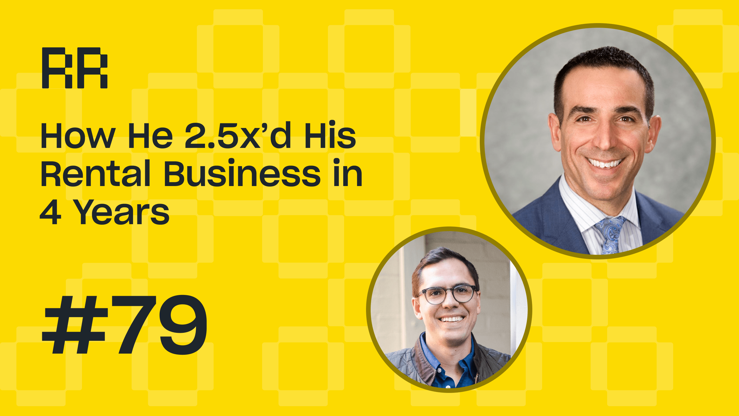 how he 2x'd his rental business in 4 years