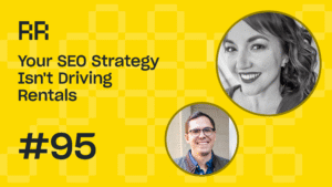 Catherine Michel: Your SEO Strategy Isn't Driving Rentals